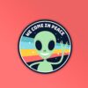 We Come In Peace Sticker