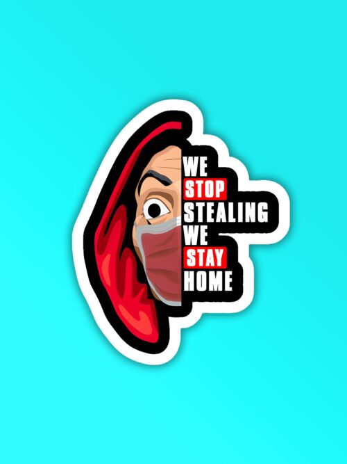 We Stop Stealing Money Heist Laptop   Mobile Sticker