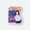 Welcome To The Real World Sticker
