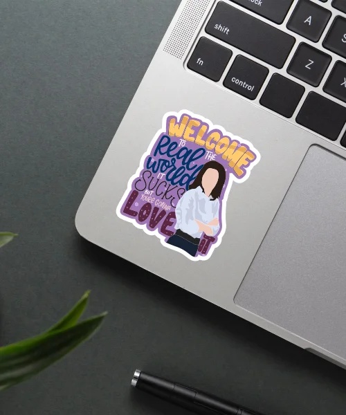 Welcome To The Real World Sticker