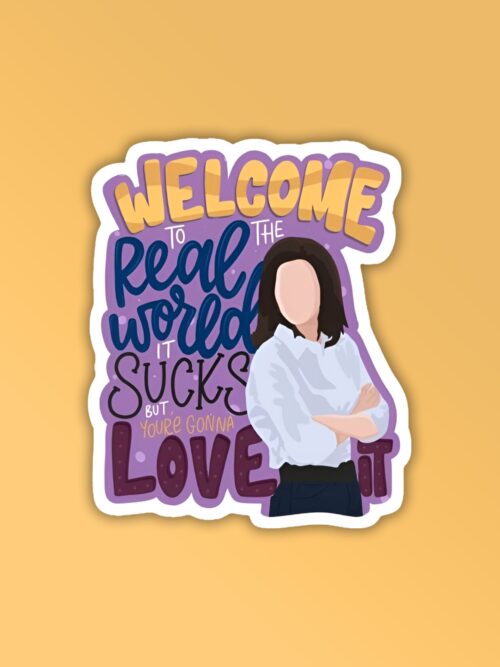 Welcome To The Real World   Friends Laptop   Mobile Sticker