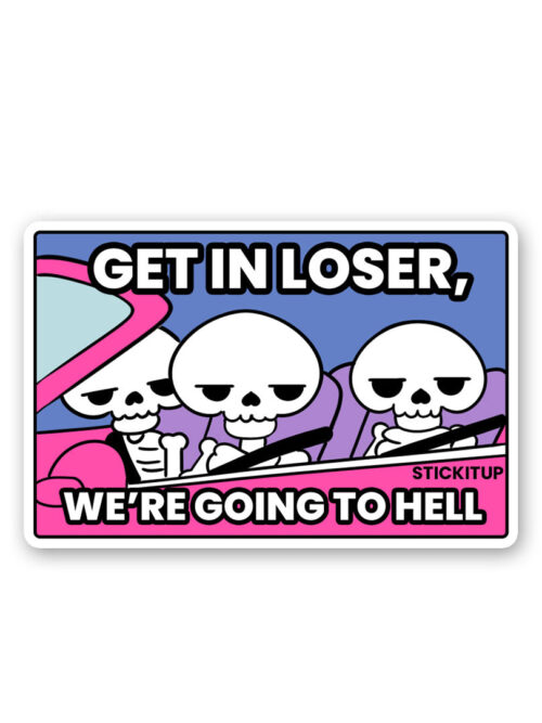 Were Going To Hell Sticker