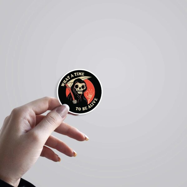 What A Time To Be Alive Witty Stickers What A Time To Be Alive Witty Stickers
