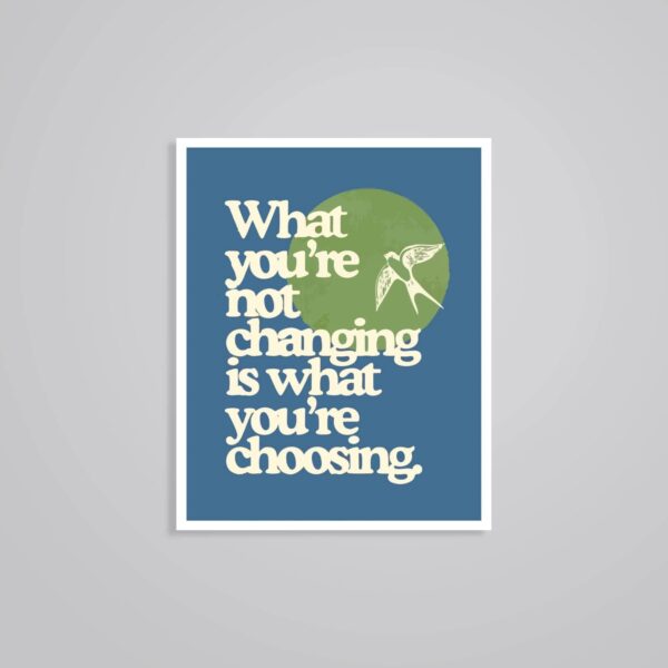 What Youre Not Changing Motivational Stickers