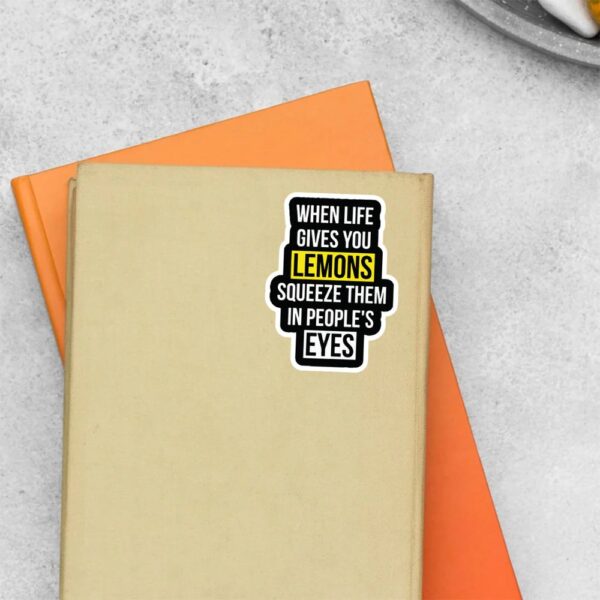 When Life Gives You Lemons Witty Stickers When Life Gives You Lemons Witty Stickers