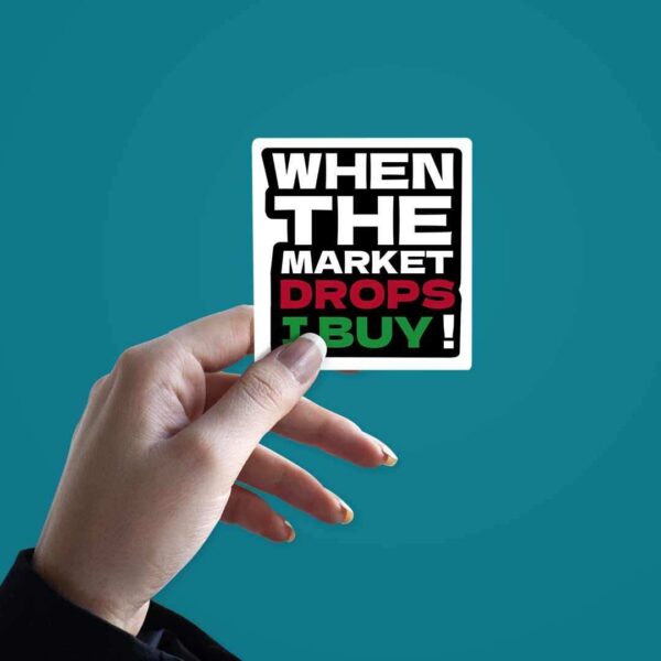 When The Market Drops Sticker
