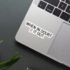 When In Doubt Comment It Out Sticker