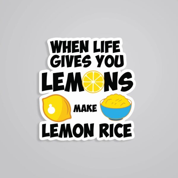 When Live Gives You Lemons Make Lemon Rice Witty Stickers When Live Gives You Lemons Make Lemon Rice Witty Stickers