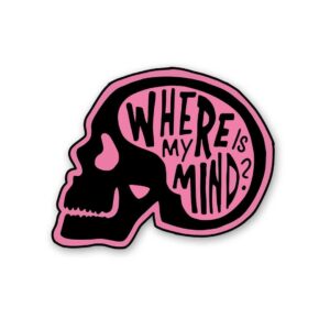 Where Is My Mind Sticker Where Is My Mind Sticker