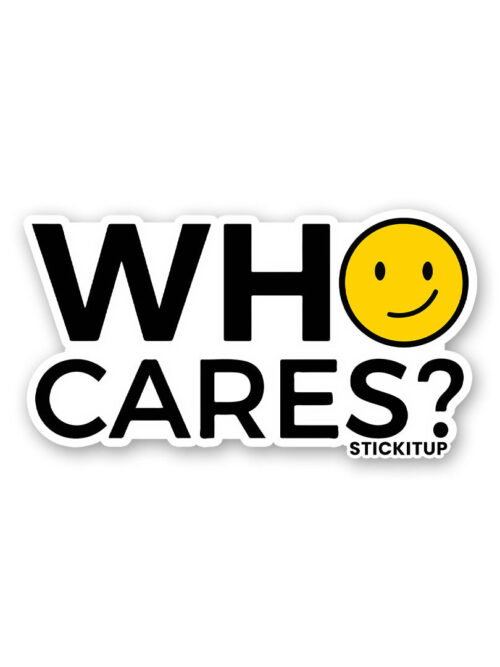 Who Cares Sticker