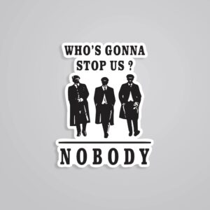 Whos Gonna Stop Us TV Shows Stickers Whos Gonna Stop Us TV Shows Stickers