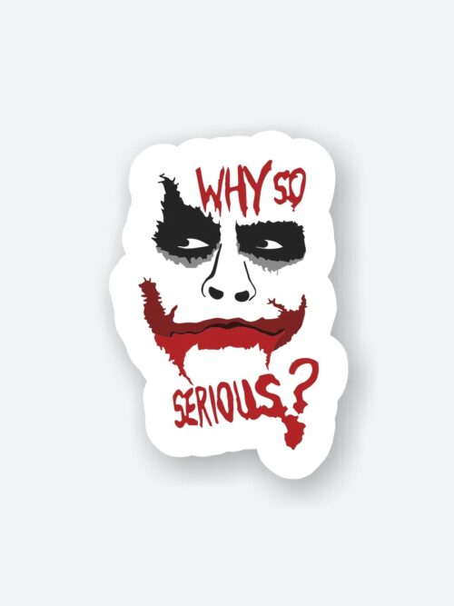 Why So Serious Sticker