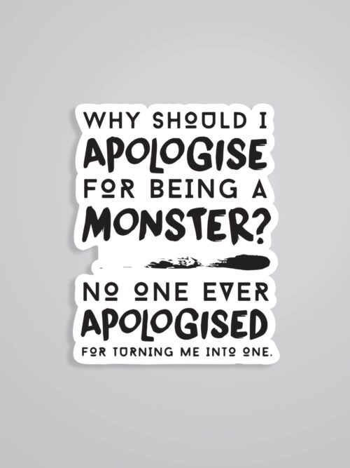 Why Should I Apologise For Being Monster Anime Stickers