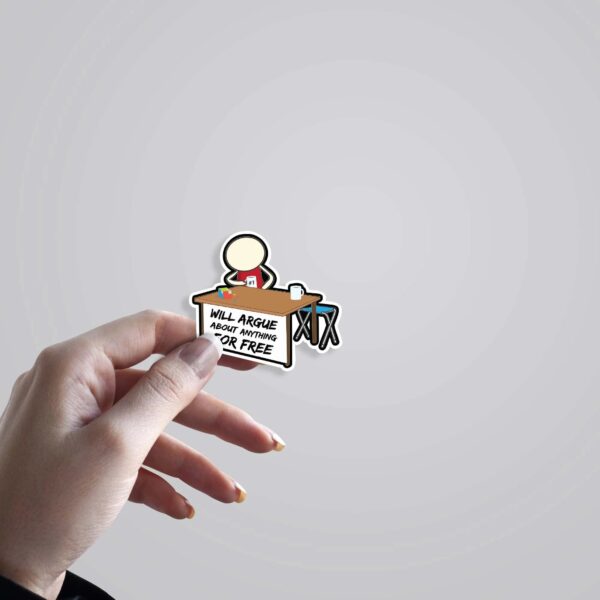 Will Argue About Anything For Free Witty Stickers Will Argue About Anything For Free Witty Stickers