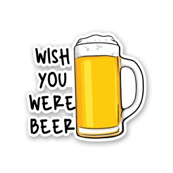 Wish You Were Beer Sticker Wish You Were Beer Sticker