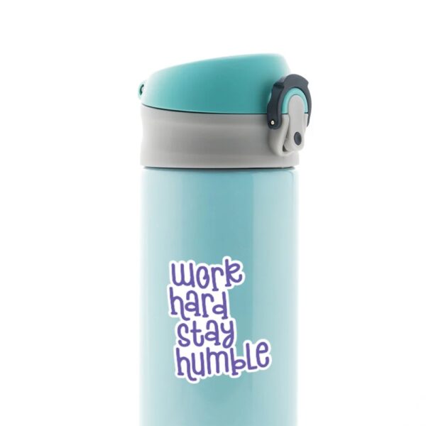 Work Hard Stay Humble Motivational Stickers
