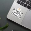 Wouldve Couldve Shouldve Sticker