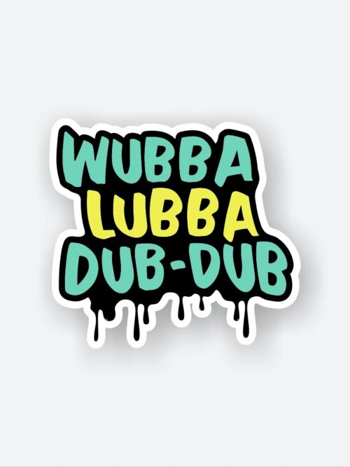 Wubba Lubba Sticker
