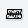 Yamete Kudasai Sticker