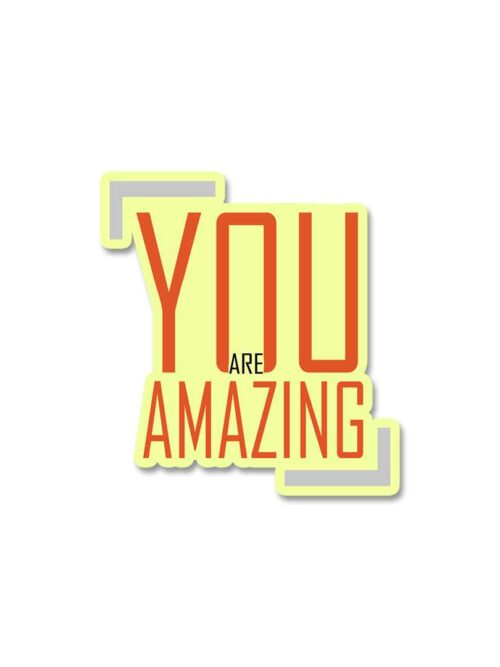 You Are Amazing Sticker
