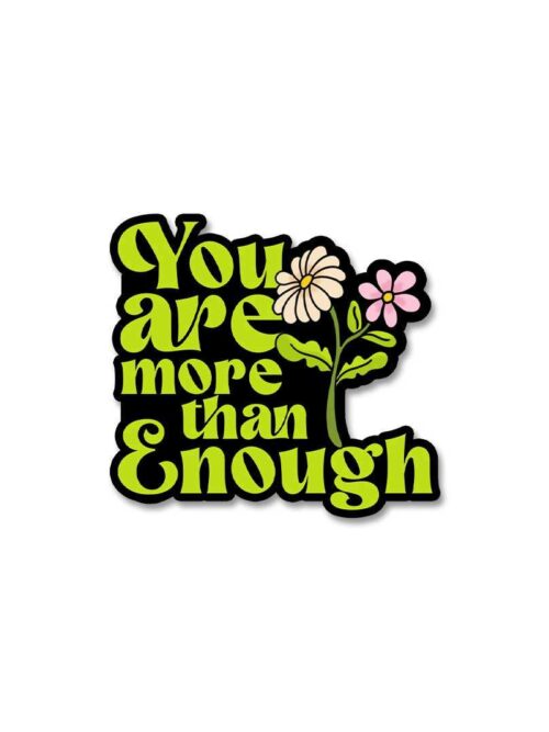 You Are More Than Enough Quotes Motivation Sticker