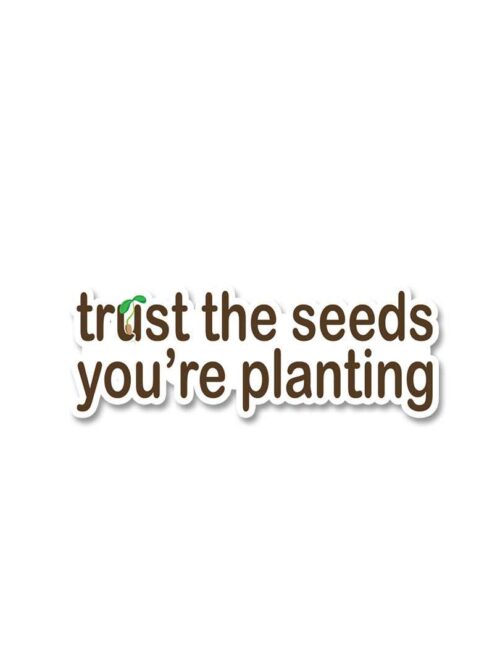 You Are Planting Sticker