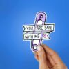 You Are Safe With Me Sticker