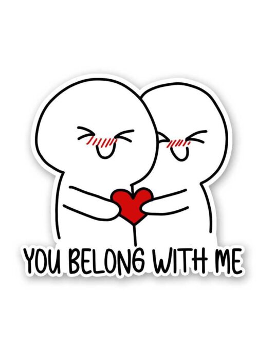You Belong With Me Sticker