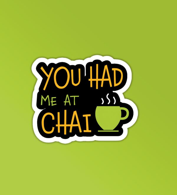 You Had Me At Chai Sticker You Had Me At Chai Sticker