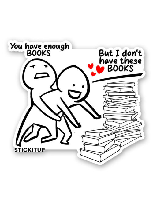 You Have Enough Books Sticker