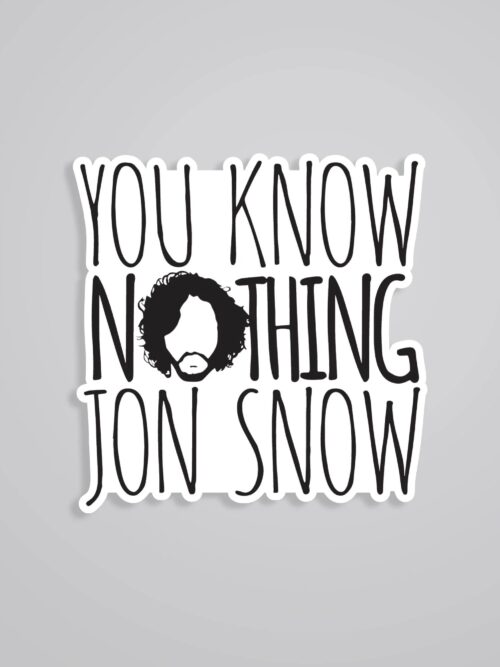 You Know Nothing Jon Snow TV Shows Stickers