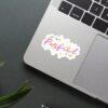 You Look Perfect To Me Sticker