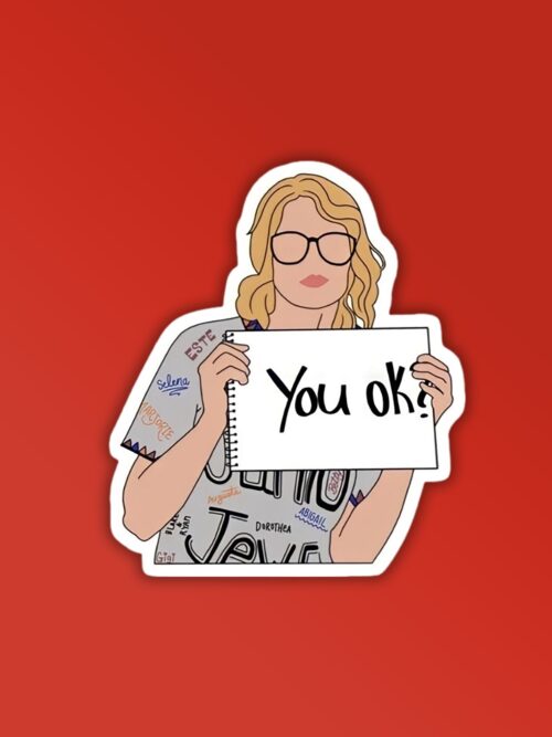You OK  Taylor Swift Sticker