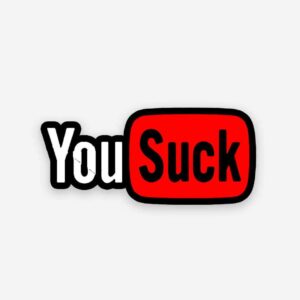 You Suck Sticker You Suck Sticker