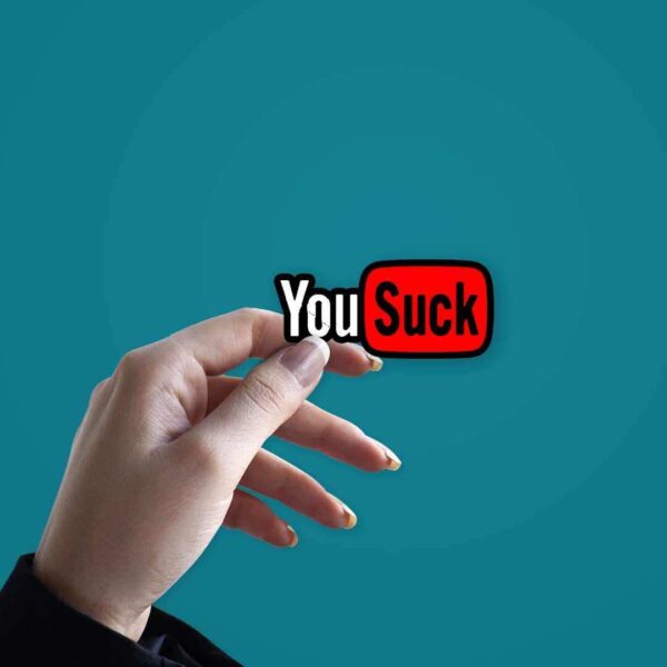 You Suck Sticker