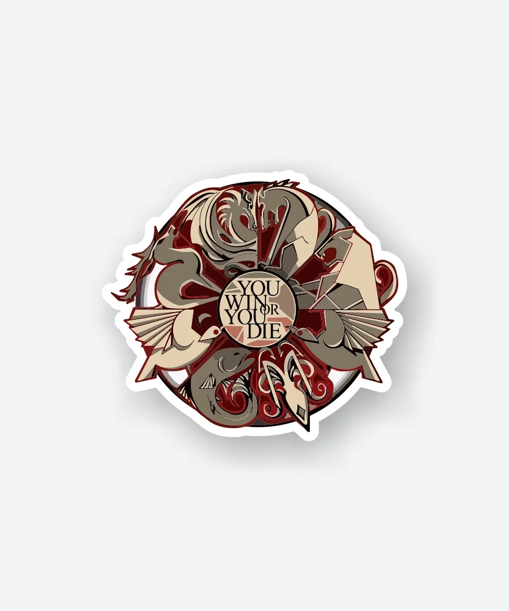 You Win Or You Die GOT Sticker You Win Or You Die GOT Sticker