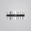 You Win Or You Die TV Shows Stickers