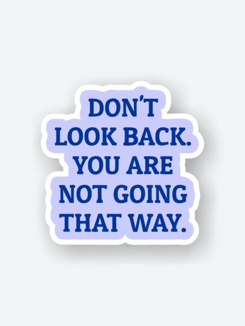 You Are Not Going That Way Sticker