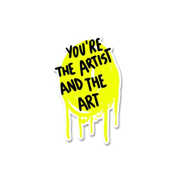 You Are The Artist Sticker