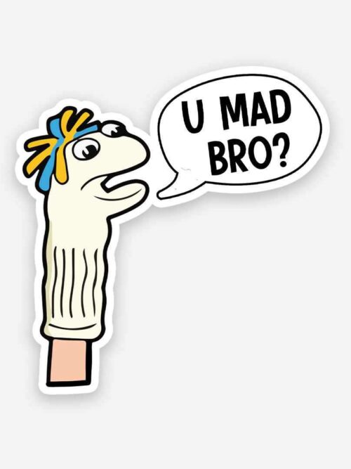 You Mad Bro_ Sticker