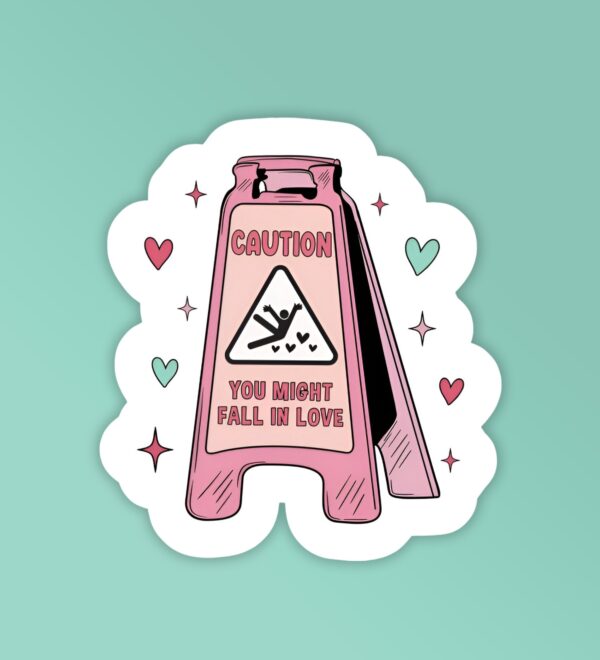 You Might Fall In Love Laptop Mobile Stickers You Might Fall In Love Laptop Mobile Stickers