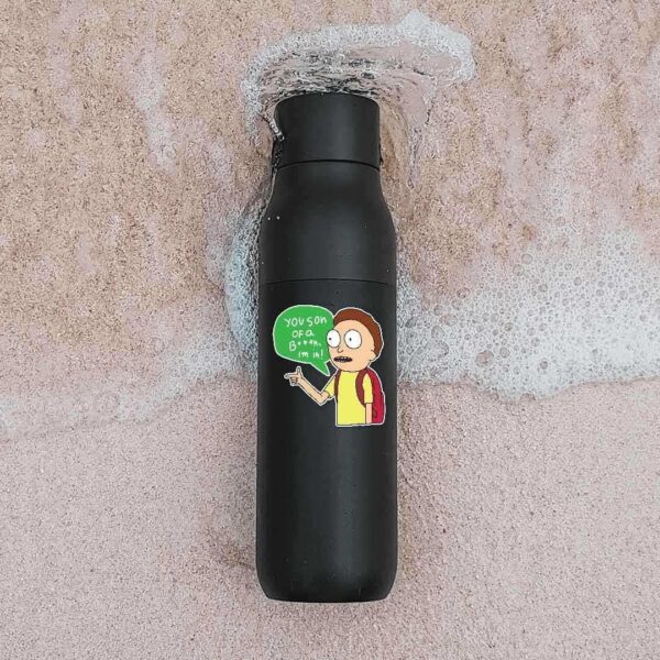 You Son Of A B___ Im In Sticker