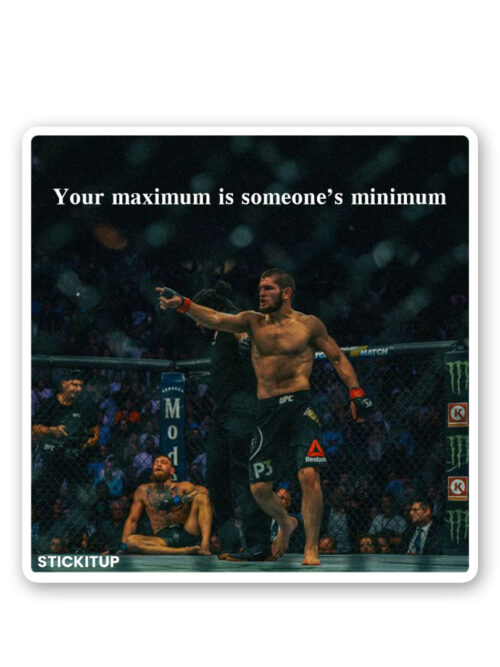 Your Maximum Is Someones Minimum Sticker