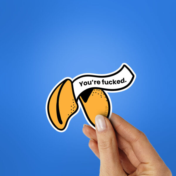Youre Fucked Sticker