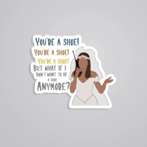 Youre A Shoe TV Shows Stickers