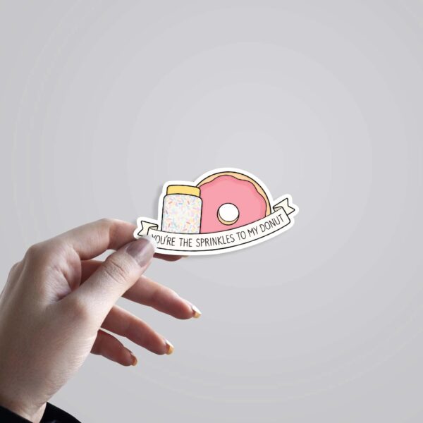Youre The Sprinkle To My Donut Witty Stickers Youre The Sprinkle To My Donut Witty Stickers