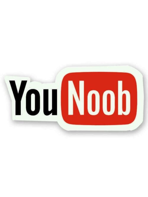 You Noob Sticker