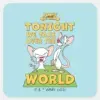 Pinky And The Brain   Take Over The World Square Sticker