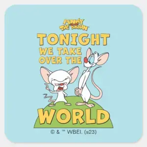 Pinky_and_the_Brain___Take_Over_The_World_Square_Sticker_1 Pinky And The Brain   Take Over The World Square Sticker