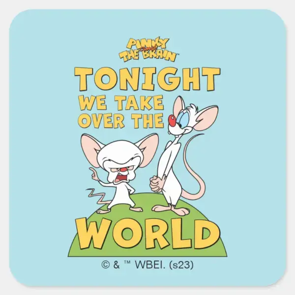 Pinky And The Brain   Take Over The World Square Sticker
